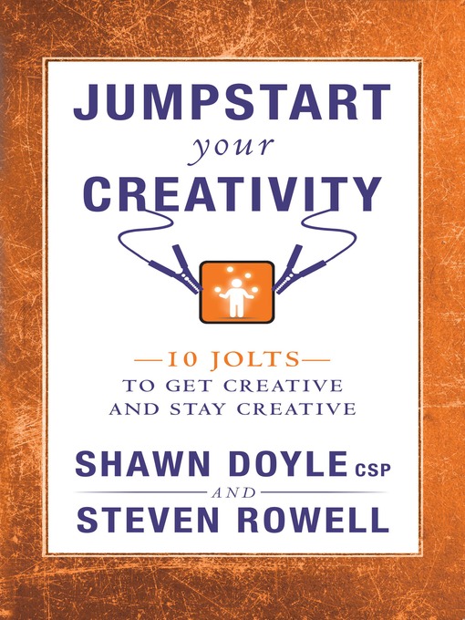 Title details for Jumpstart Your Creativity by Steven Rowell - Available